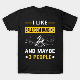 3 People Ballroom Dancing Dance Dancer T-Shirt